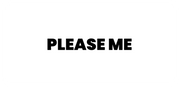 Please me